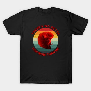 Vintage There's no betta fish mom than me Red T-Shirt